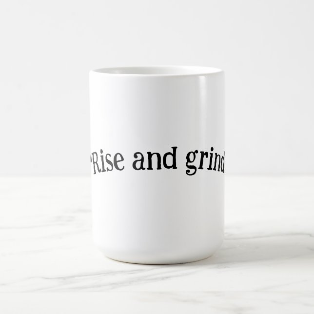 Rise and Grind Coffee Mug (Center)