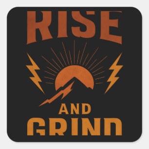 Rise and Grind – Early Morning Hustle Fitness Square Sticker