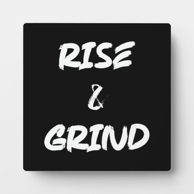 Rise and Grind - Gym, Hustle, Success Plaque (Front)