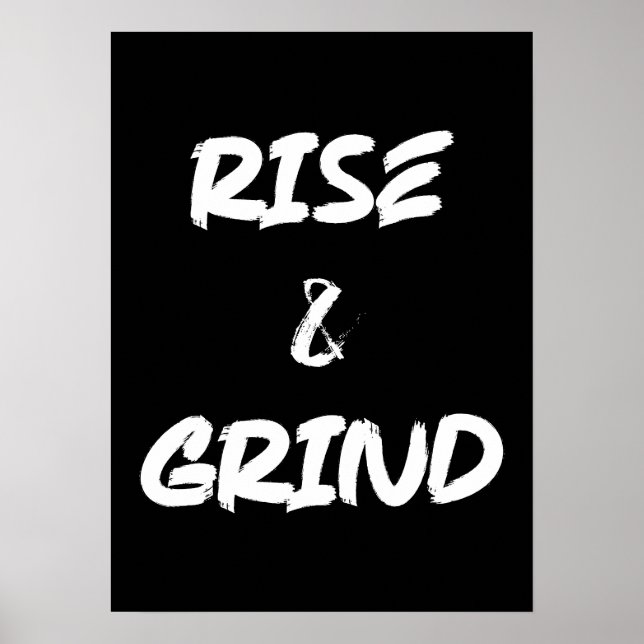 Rise and Grind - Gym, Hustle, Success Poster (Front)