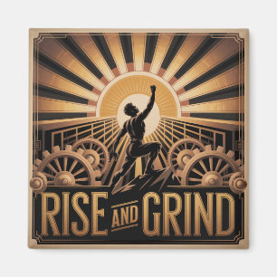 Rise And Grind Magnet