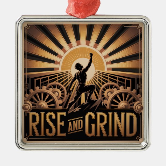 Rise And Grind Metal Ornament (Front)