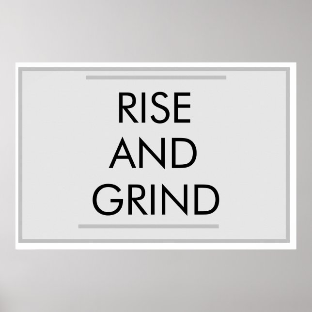 RISE AND GRIND POSTER (Front)