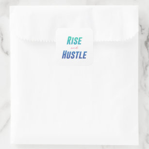 Rise and Hustle Square Sticker