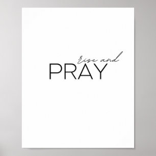 rise and pray. Poster & Prints