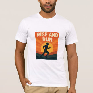 Rise and Run T-Shirt