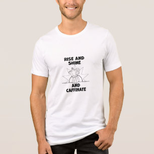 Rise and Shine and Caffeinate Illustration Tri-Blend Shirt