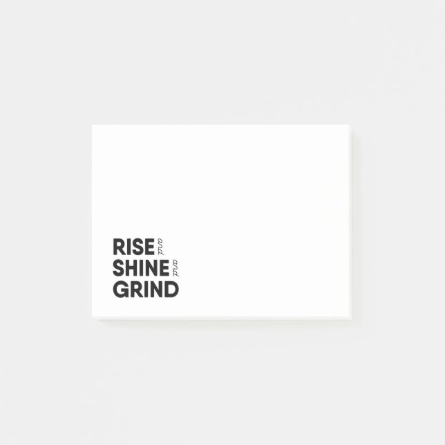 Rise and Shine and Grind Sticky Notes (Front)