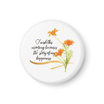 Rise and Shine Beyond Limits Floral Magnet