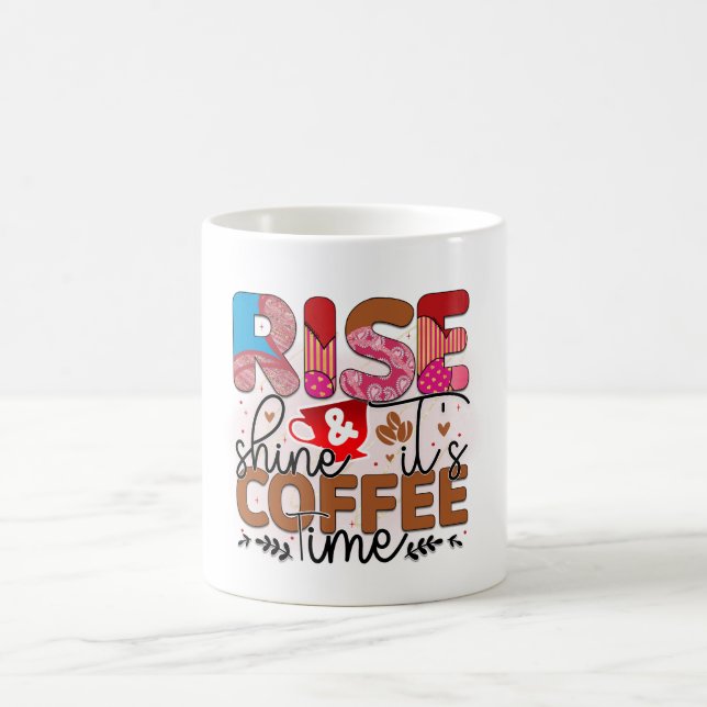 Rise and shine coffe coffee mug (Center)
