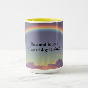Rise and Shine! Cup of Joy Divine