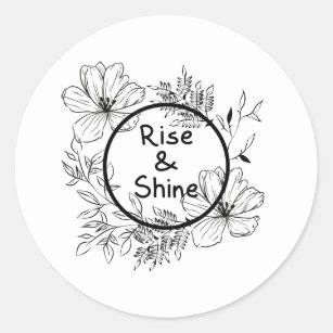 Rise and Shine Flower Classic Round Sticker