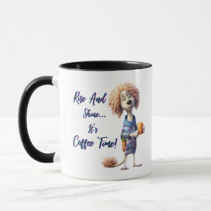 RISE AND SHINE...  IT'S COFFEE TIME MUG
