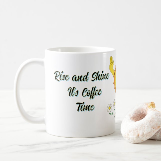 Rise and Shine It's Coffee Time Mug (With Donut)