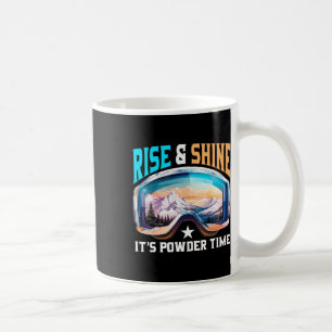 Rise And Shine It's Powder Time Sungles Skiing Ski Coffee Mug
