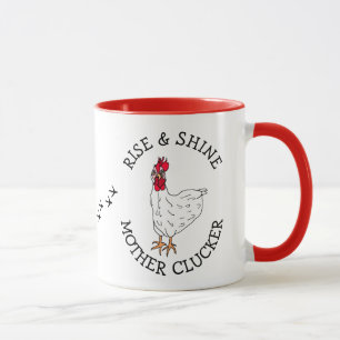 Rise and Shine Mother Clucker Funny Chicken Humour Mug