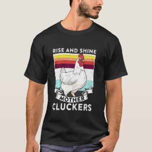 Rise And Shine Mother Cluckers Vintage Retro 70s C T-Shirt