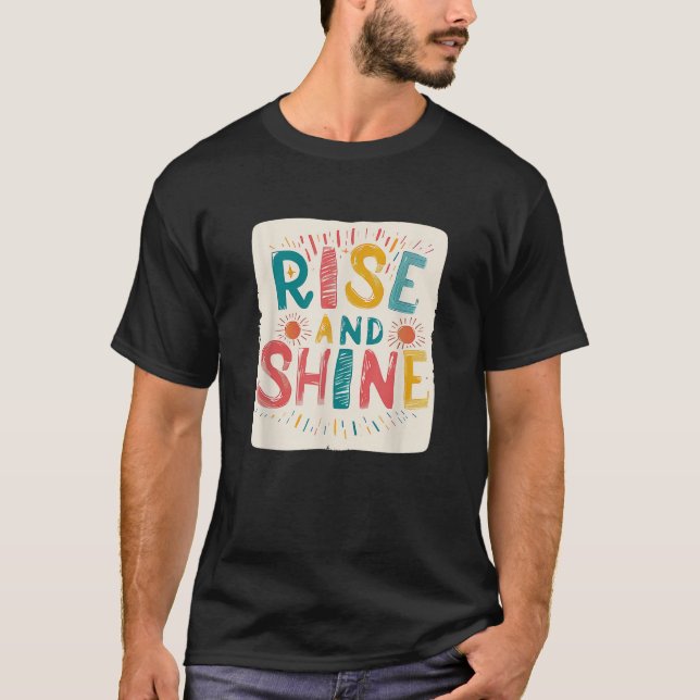 Rise and Shine Style for a Radiant Day Ahead  T-Shirt (Front)