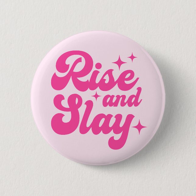 Rise and Slay Button Pink (Front)