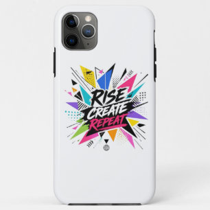 Rise Create Repeat Inspirational Motivational Quot iPhone 11 Pro Max Case