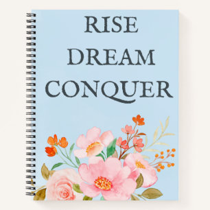Rise, Dream, Conquer  Notebook