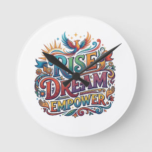 Rise Dream Empower – Inspirational Typography Round Clock