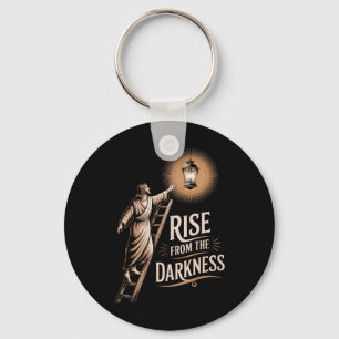 Rise From The Darkness - Easter Faith And Hope  Key Ring