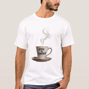 "RISE & GRIND" Morning Coffee Mug T-Shirt