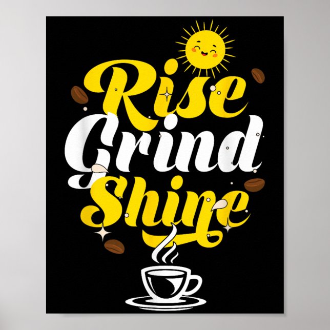 Rise Grind Shine _ Motivation Insration _ Influenc Poster (Front)