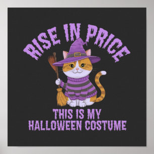 Rise in Price, this is My Halloween Costume! Poster