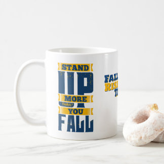 Rise More Than You Fall Motivational Coffee Mug