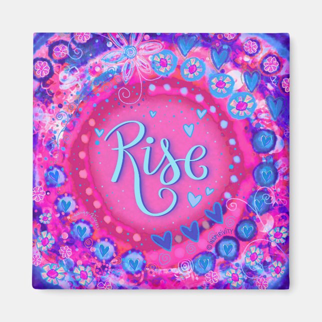 Rise Pink Pretty Fun Inspiring  Floral Inspirivity Magnet (Front)