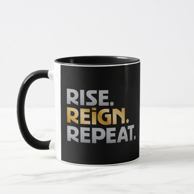 "Rise. Reign. Repeat." Mug (Left)