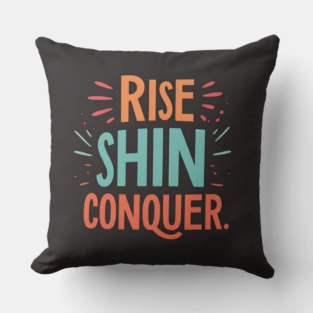 Rise Shine Conquer Cushion (Front)