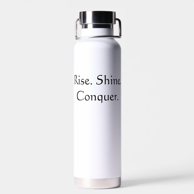 Rise. Shine. Conquer. Water Bottle (Back)