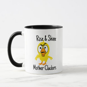 Rise & Shine Mother Cluckers Funny Chicken Pun  Mug