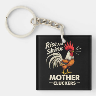 Rise & Shine Mother Cluckers Funny Farm Rooster  Key Ring