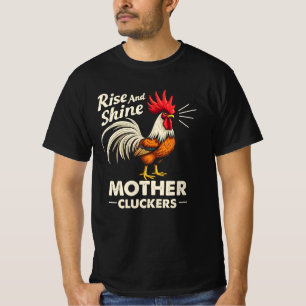 Rise & Shine Mother Cluckers Funny Farm Rooster T-Shirt