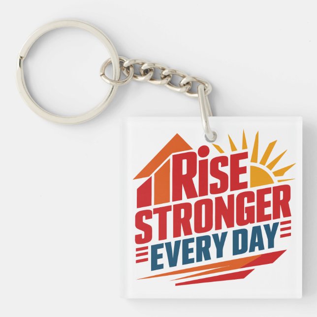 Rise Stronger Every Day | hazem Alex keychains (Front)