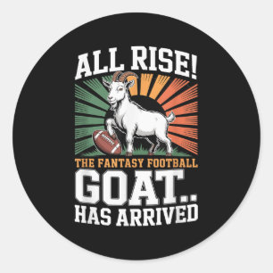 Rise The Fantasy Football Goat Has Arrived Footbal Classic Round Sticker