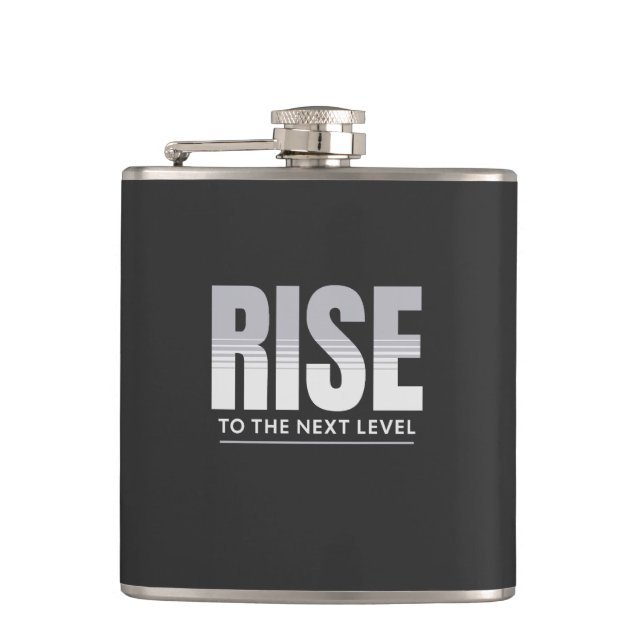Rise To The Next Level Quote Motivation Hip Flask (Front)