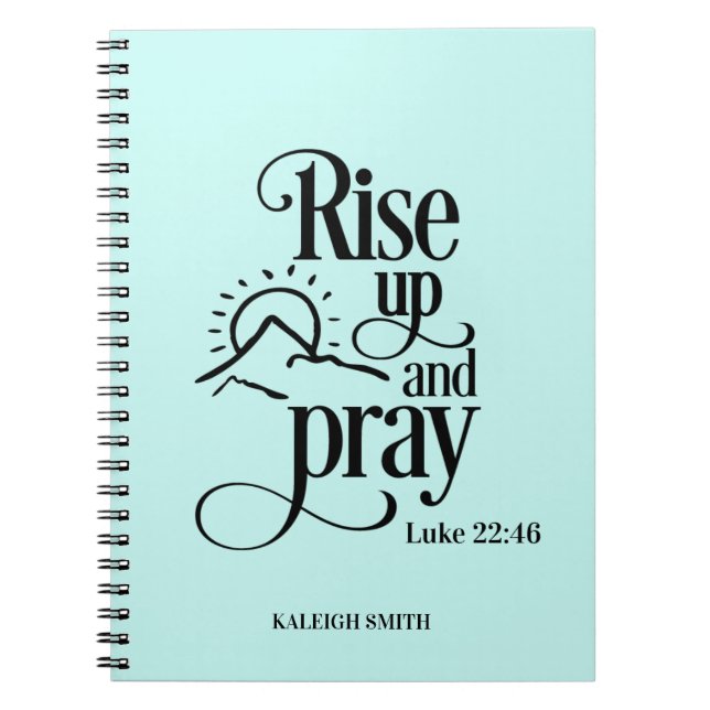 Rise Up and Pray Luke 22:46 Custom Blue Prayer Notebook (Front)