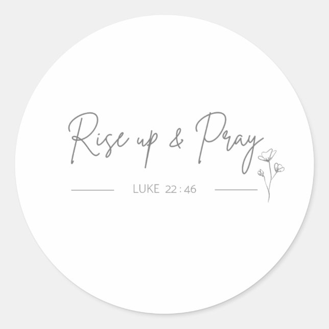 rise up and pray Luke 22:46 flower Stickers  (Front)