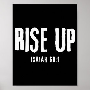 Rise Up Isaiah 60_1 Christian Faith Bold Patriot  Poster