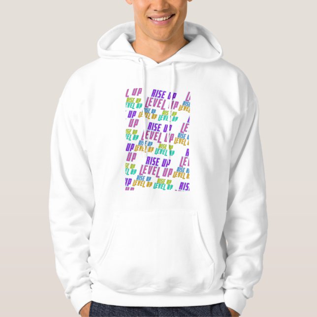 Rise Up Level Up Positive Quote Hoodie (Front)