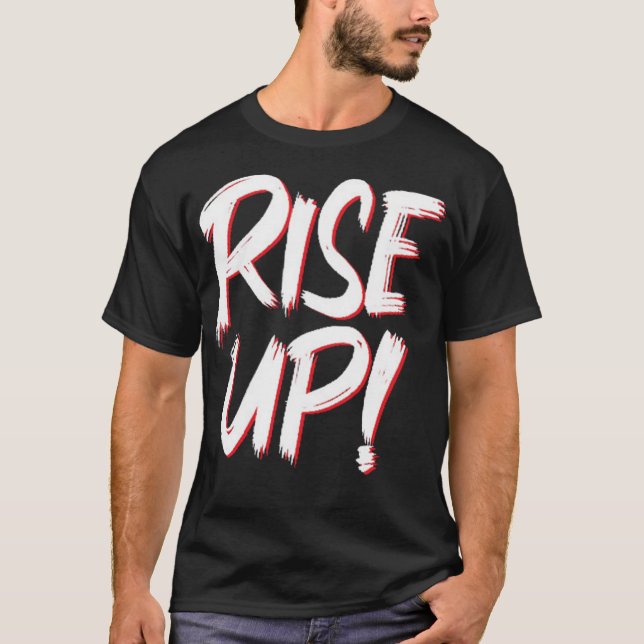Rise up T-Shirt (Front)