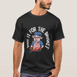 Risk It For The Brisket Funny Pig Grilling Byrbecu T-Shirt