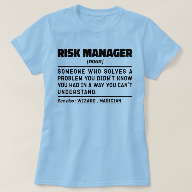 Risk Manager Noun Project Management Cool T-Shirt (Design Front)
