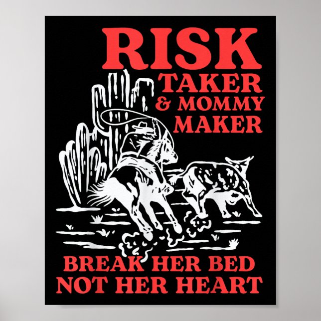 Risk Taker &amp; Mummy Maker Break Her Bed Not Her Poster (Front)