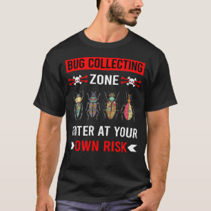 Risk Zone Bug Collecting Insect Insects Bugs T-Shirt
